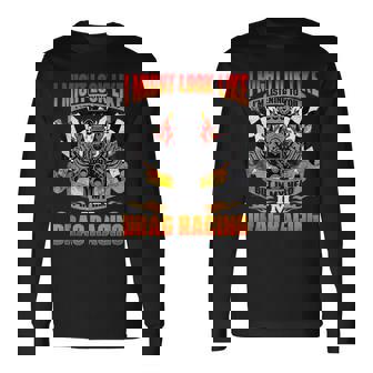 But In My Head I'm Drag Racing Drag Racer Race Car Tank Top Long Sleeve T-Shirt | Mazezy