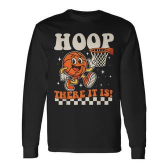 Hoop There It Is Basketball Player Fan Basketball Coach Long Sleeve T-Shirt | Seseable CA