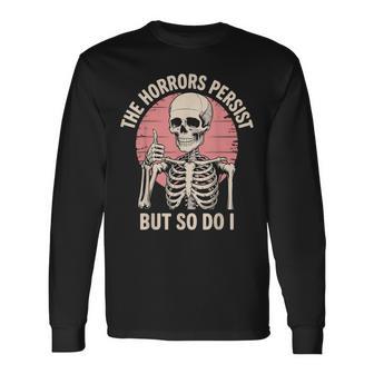 The Horrors Persist But So Do I Skeleton Long Sleeve T-Shirt - Thegiftio UK