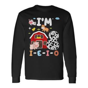 I'm Eight I-E-I-O 8 Year Old Farm Animal 8Th Birthday Long Sleeve T-Shirt - Thegiftio UK