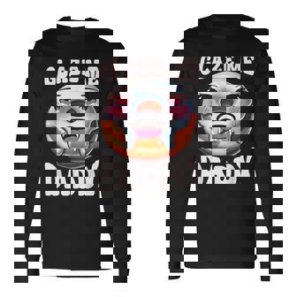 Inappropriate Glaze Me Daddy Dirty Donut Prank Adult Humor Long Sleeve T-Shirt - Monsterry