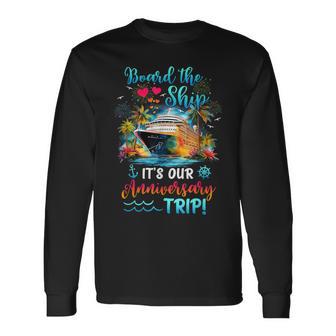 It's Our Anniversary Trip Couples Matching Marriage Cruise Long Sleeve T-Shirt - Thegiftio UK