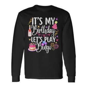 It's My Birthday Let's Play Bingo Player Party Long Sleeve T-Shirt - Thegiftio UK