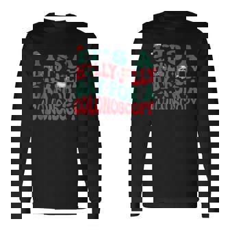 It's A Holly Xmas Jolly Day For A Colonoscopy Christmas Tank Top Long Sleeve T-Shirt - Monsterry