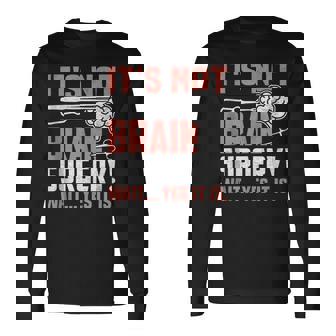 It's Not Brain Surgery Brain Surgeon And Patient Tank Top Long Sleeve T-Shirt | Mazezy