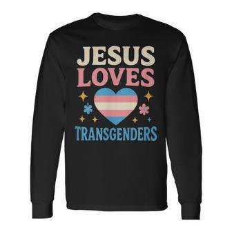 Jesus Loves Transgenders Christian LGBTQ Ally Support Long Sleeve T-Shirt | Mazezy