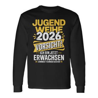Jugendweihe 2026Orsicht Ich Bin Jetzt Erwachsen Langarmshirts - Seseable