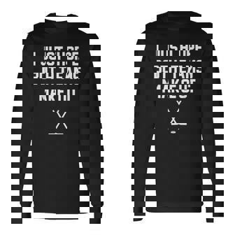 I Just Hope Both Teams Make Out Gay Ice Hockey Humor Long Sleeve T-Shirt | Seseable UK