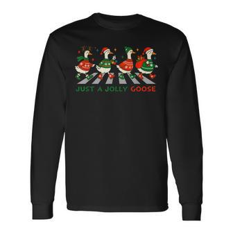 Just A Jolly Cute Goose Merry Goosemas Christmas Xmas Long Sleeve T-Shirt - Thegiftio