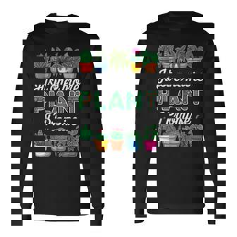 Just One More Plant I Promise Succulent Cactus Lover Long Sleeve T-Shirt | Mazezy