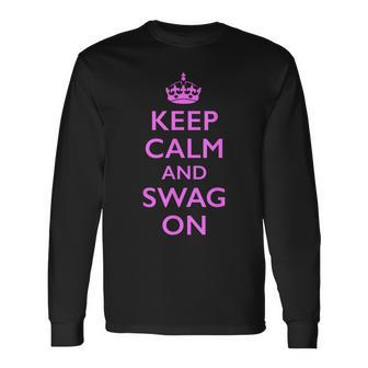 Keep Calm And Swag On Long Sleeve T-Shirt - Thegiftio UK