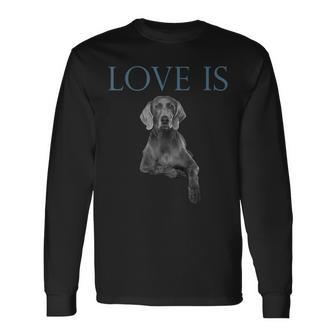 Liebe Ist Weimaraner Langarmshirts - Geschenkecke