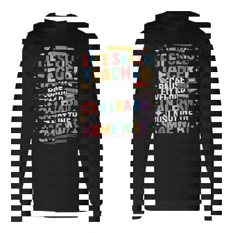 Life Skills Teacher Can Learn Sped Life Skills Teacher Long Sleeve T-Shirt | Mazezy
