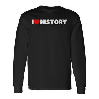 I Love Heart History Camiseta de manga larga - Regaloses