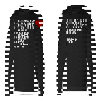 I Love My Hot Indian Wife Distressed Heart Indian India Long Sleeve T-Shirt | Mazezy