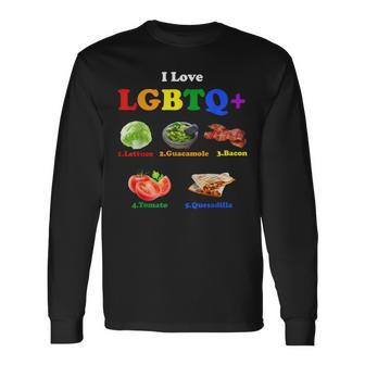 I Love LGBTQ Lettuce Guacamole Bacon Tomatoes Quesadilla Long Sleeve T-Shirt | Mazezy