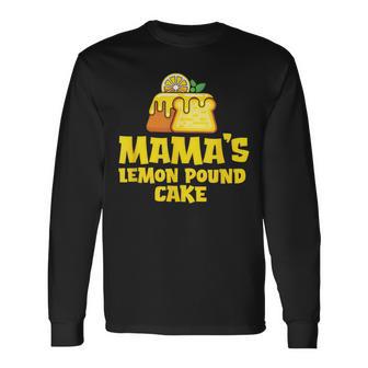 Mama's Lemon Pound Cake Cool Food Lovers Long Sleeve T-Shirt | Seseable CA