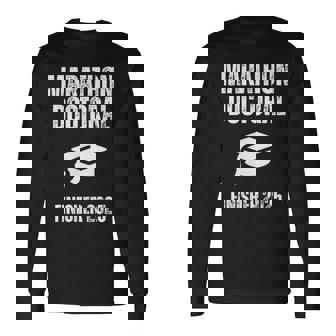 Marathon Doctoral Finisher 2025 Phd Student Long Sleeve T-Shirt | Mazezy