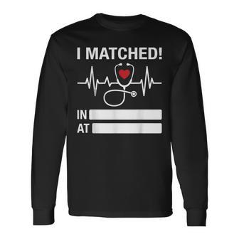 Match Day 2026 Doctor Medical School Residency I Matched Med Long Sleeve T-Shirt - Thegiftio UK