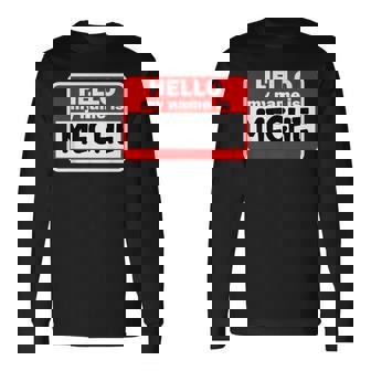 Meche Hello Hi My Name Is ネームオン カスタム 長袖Tシャツ - Kawaiitshirt