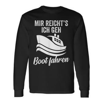 Mir Reichts Ich Geh Boot Fahren Kapitäneemann Matrose Langarmshirts - Geschenkecke