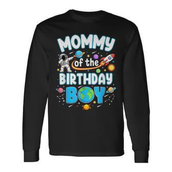 Mommy Of The Birthday Boy Astronaut Family Space Planets Long Sleeve T-Shirt - Monsterry