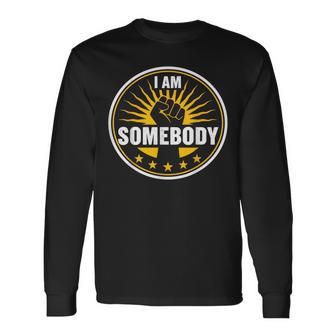 Motivational I Am Somebody Positive Affirmation Self Love In Long Sleeve T-Shirt - Monsterry