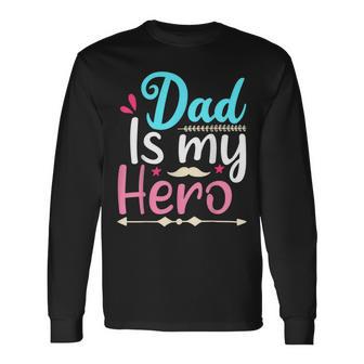 My Dad Is My Hero ギフト 父の日 クール キッズ シャツ メンズ レディース 長袖Tシャツ - Kawaiitshirt