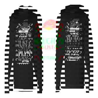 On The Naughty List And I Regret Nothing Christmas Long Sleeve T-Shirt - Monsterry