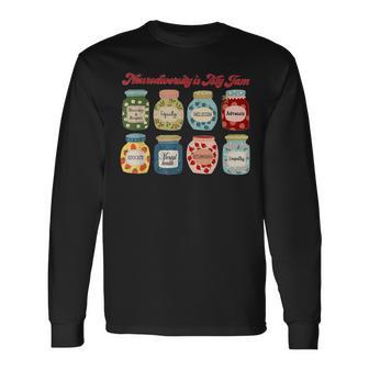 Neurodiversity Is My Jam Autism Inclusion Special Education Long Sleeve T-Shirt - Seseable