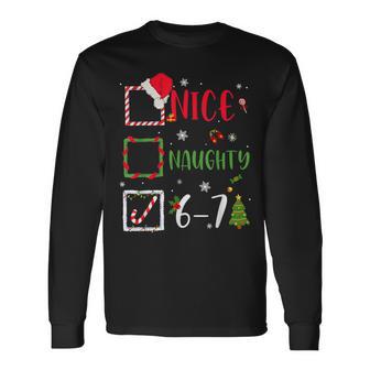 Nice Naughty List 67 Christmas Brainrot 6-7 Meme Slang Long Sleeve T-Shirt - Thegiftio UK