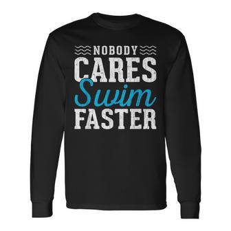 No Body Careswim Faster Fun Natador Natación Jugador Graphi Camiseta de manga larga - Regaloses