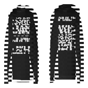 No More Wars No More Death 長袖Tシャツ - Kawaiitshirt