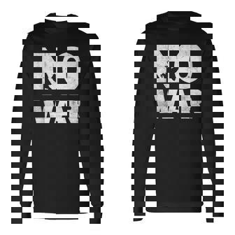 No War Peace No War No War T No War 長袖Tシャツ - Kawaiitshirt