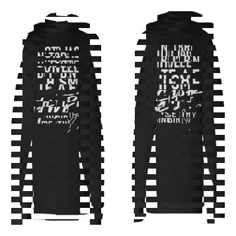 Not To Brag But I've Been The Same Gender Since Birth Long Sleeve T-Shirt - Monsterry