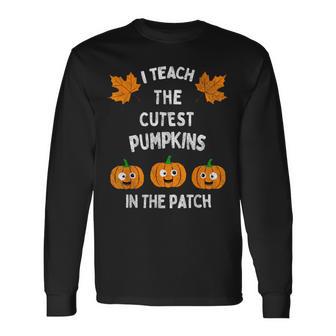Nursery Preschool Saying For Kindergarten Teachers Long Sleeve T-Shirt | Mazezy