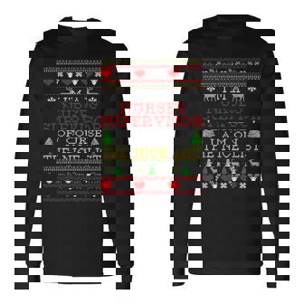 Nurses Supervisor I'm On The Nice List Ugly Christmas Long Sleeve T-Shirt - Monsterry