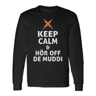 Ostdeutschland Ossi Hör Off De Muddi Hör Auf Die Mutti Langarmshirts - Seseable