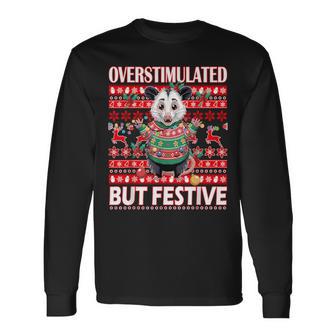 Overstimulated But Festive Ugly Xmas Long Sleeve T-Shirt - Thegiftio UK