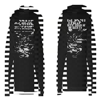 Got Passed By My Daughter Kayaking Long Sleeve T-Shirt | Mazezy