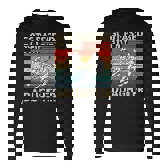 Got Passed By My Daughter Ski Long Sleeve T-Shirt | Mazezy