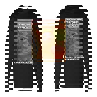 People Are Never Pleased Brainrot 猫ミーム 大学ユーモア 長袖Tシャツ - Kawaiitshirt