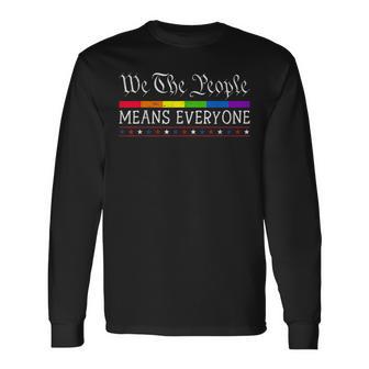 We The People Means Everyone Us Constitution Lgbt Pride Long Sleeve T-Shirt - Thegiftio UK