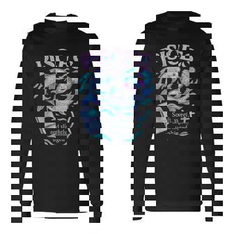 Pisces Zodiac Attitude Soft Sweet Slightly Unhinged Long Sleeve T-Shirt | Mazezy