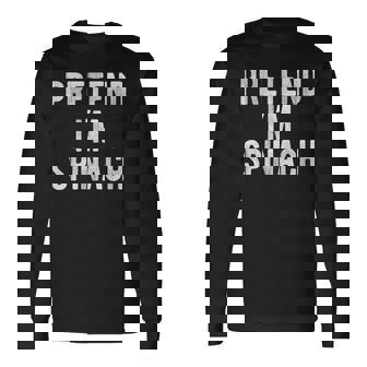 Pretend I’m Spinach Costume Party Lazy Halloween Long Sleeve T-Shirt | Mazezy