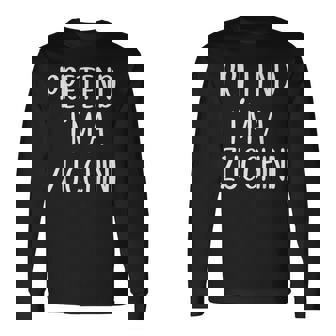 Pretend I'm A Zucchini Costume Halloween Easy Adult Kid Long Sleeve T-Shirt | Mazezy