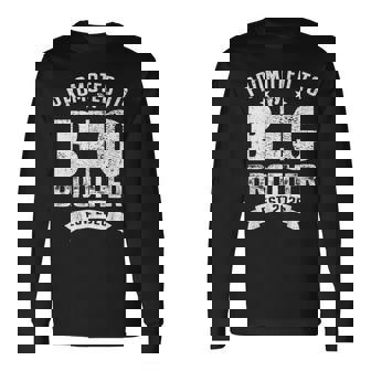 Promoted To Big Brother 2026 Cool Brother Baby Announcement Long Sleeve T-Shirt - Thegiftio