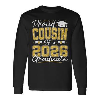 Proud Cousin Of A 2026 Graduate Senior 2026 Grad Family Long Sleeve T-Shirt - Thegiftio