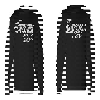 Proud Senior Dad 2026 Senior 2026 Dad Class Of 2026 Father Long Sleeve T-Shirt | Seseable FR