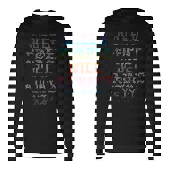 Queer People Will Always Exist Pride Gay Ally Lgbtqia Long Sleeve T-Shirt - Thegiftio